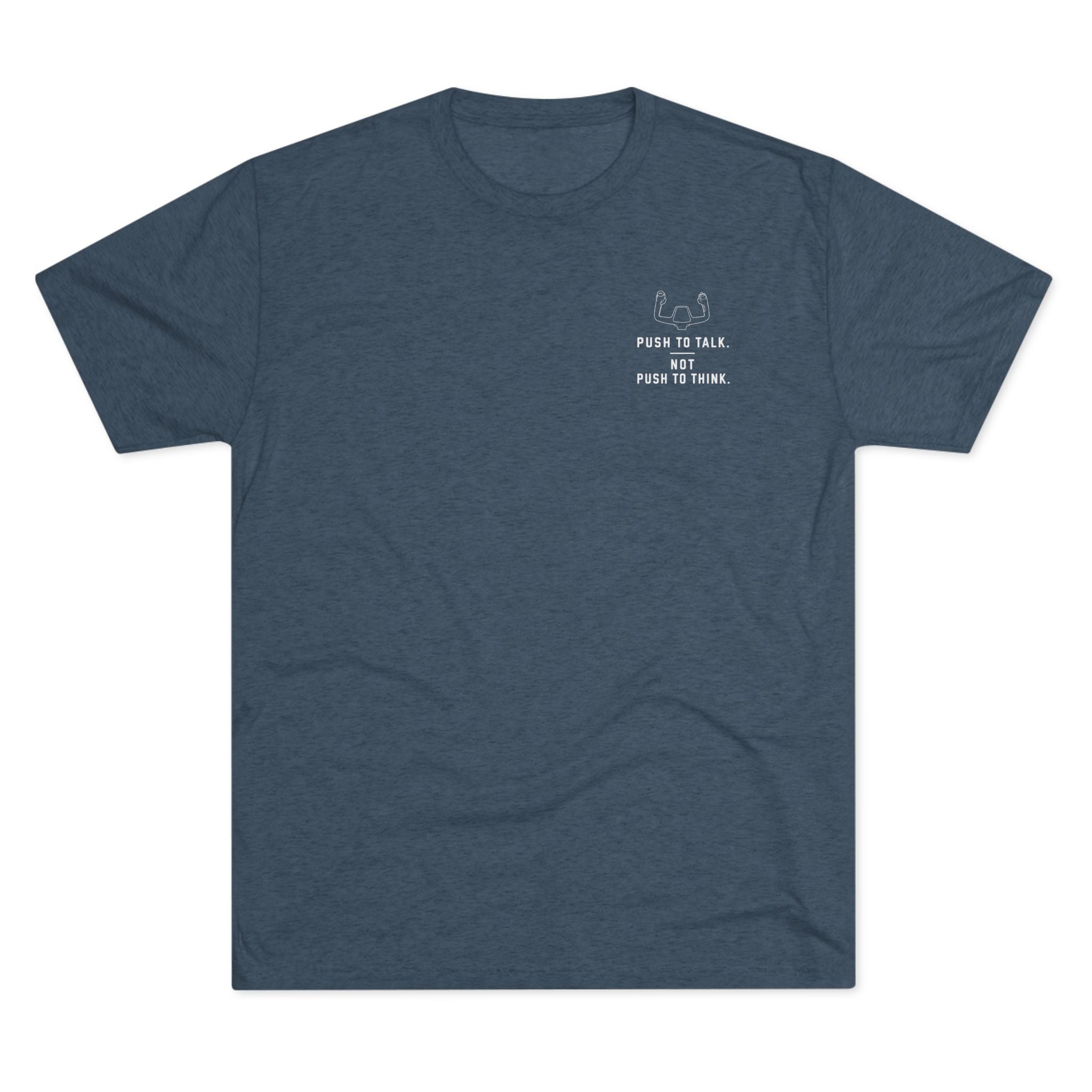 Super Soft and Lightweight T-Shirt -- Push to Think