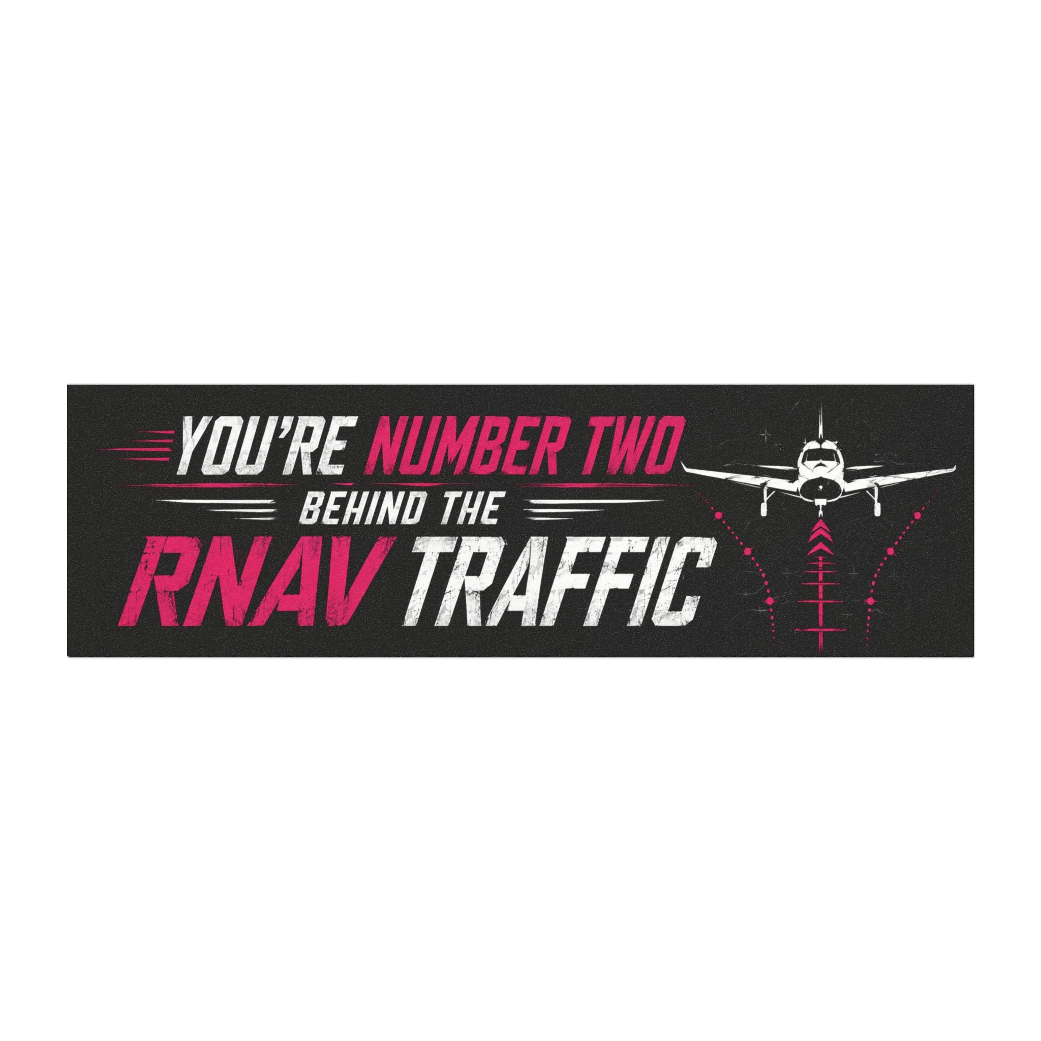 Aviation Car Magnet — "You’re Number Two Behind the RNAV Traffic"