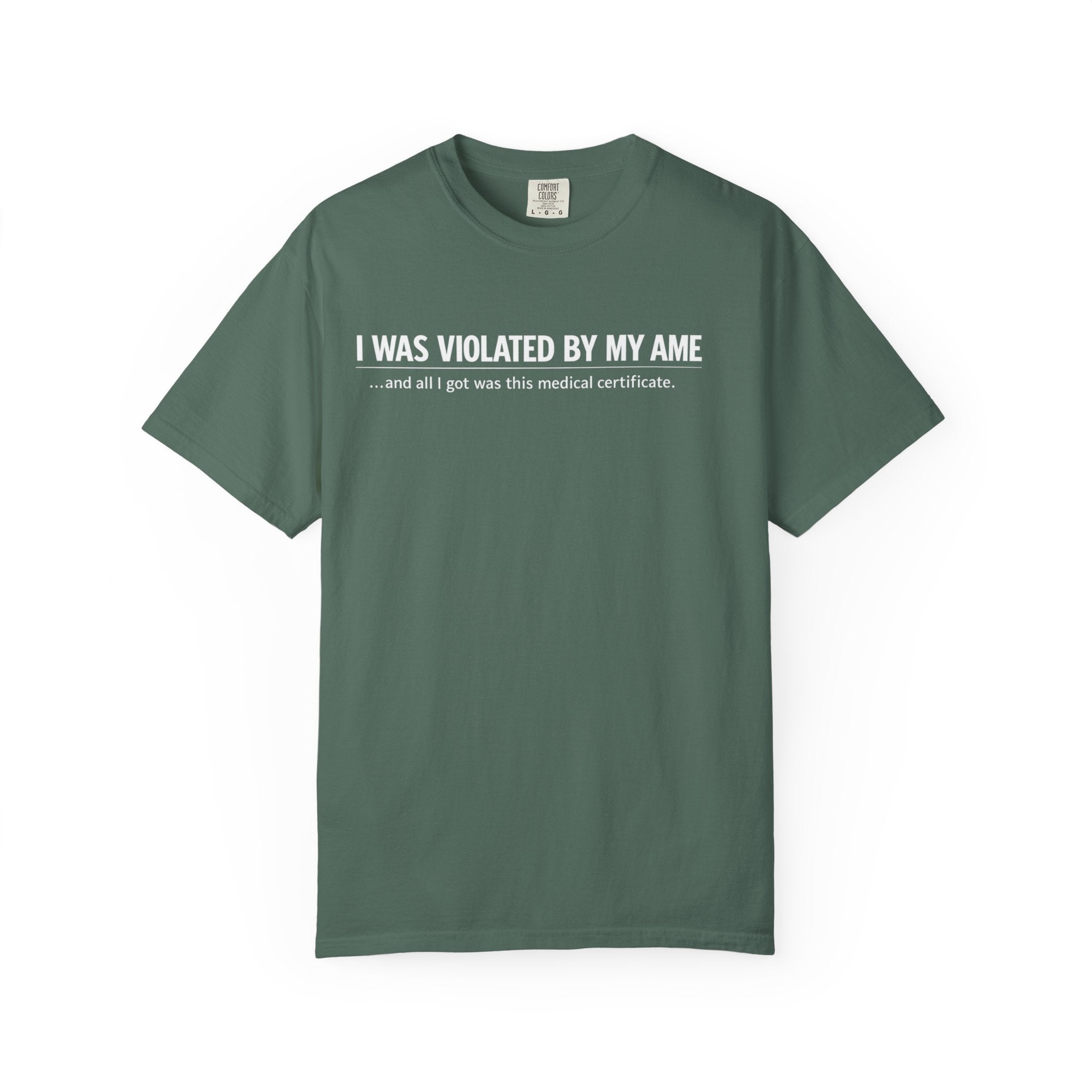 "I Was Violated by My AME" T-Shirt
