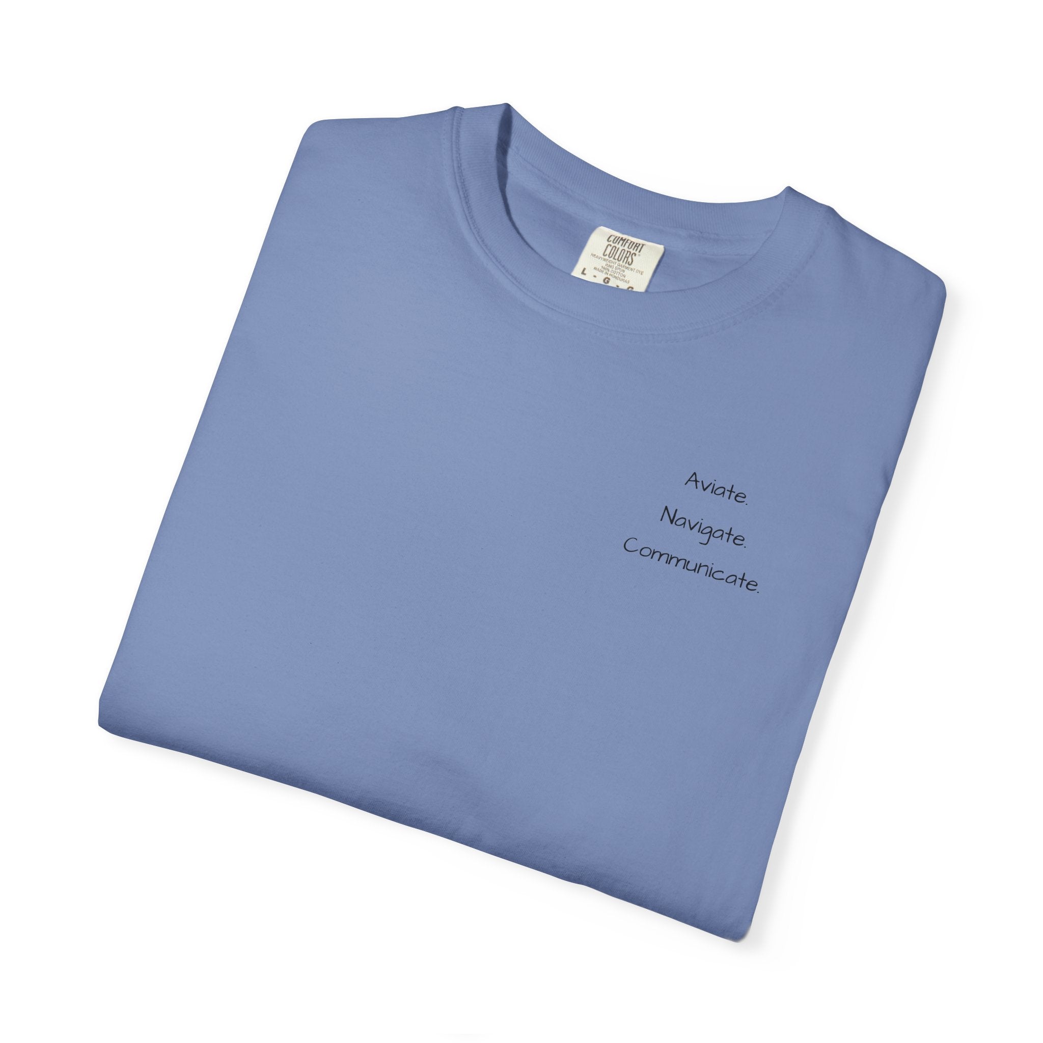 Aviate Navigate Communicate T-Shirt