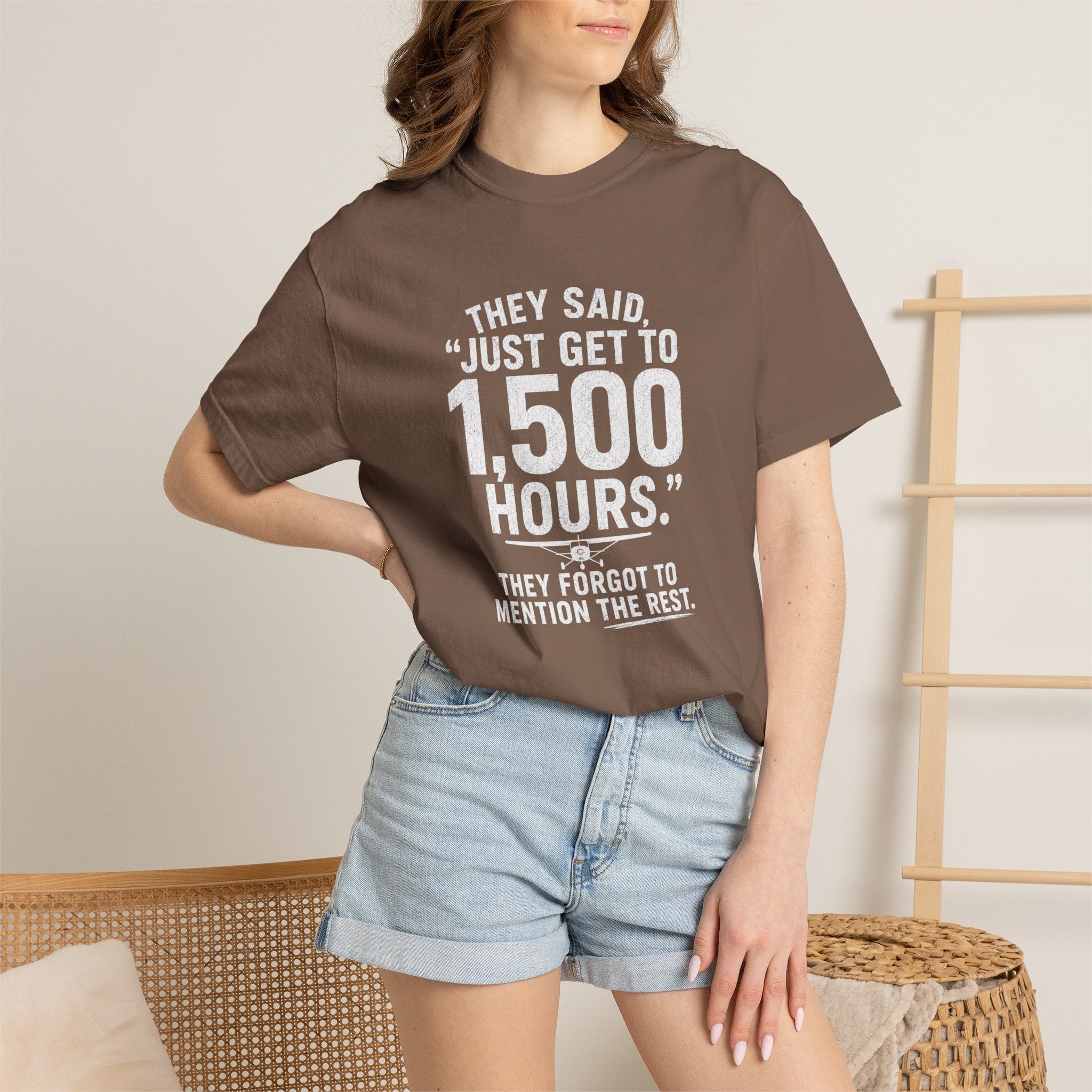 Just Get to 1,500 Hours T-Shirt
