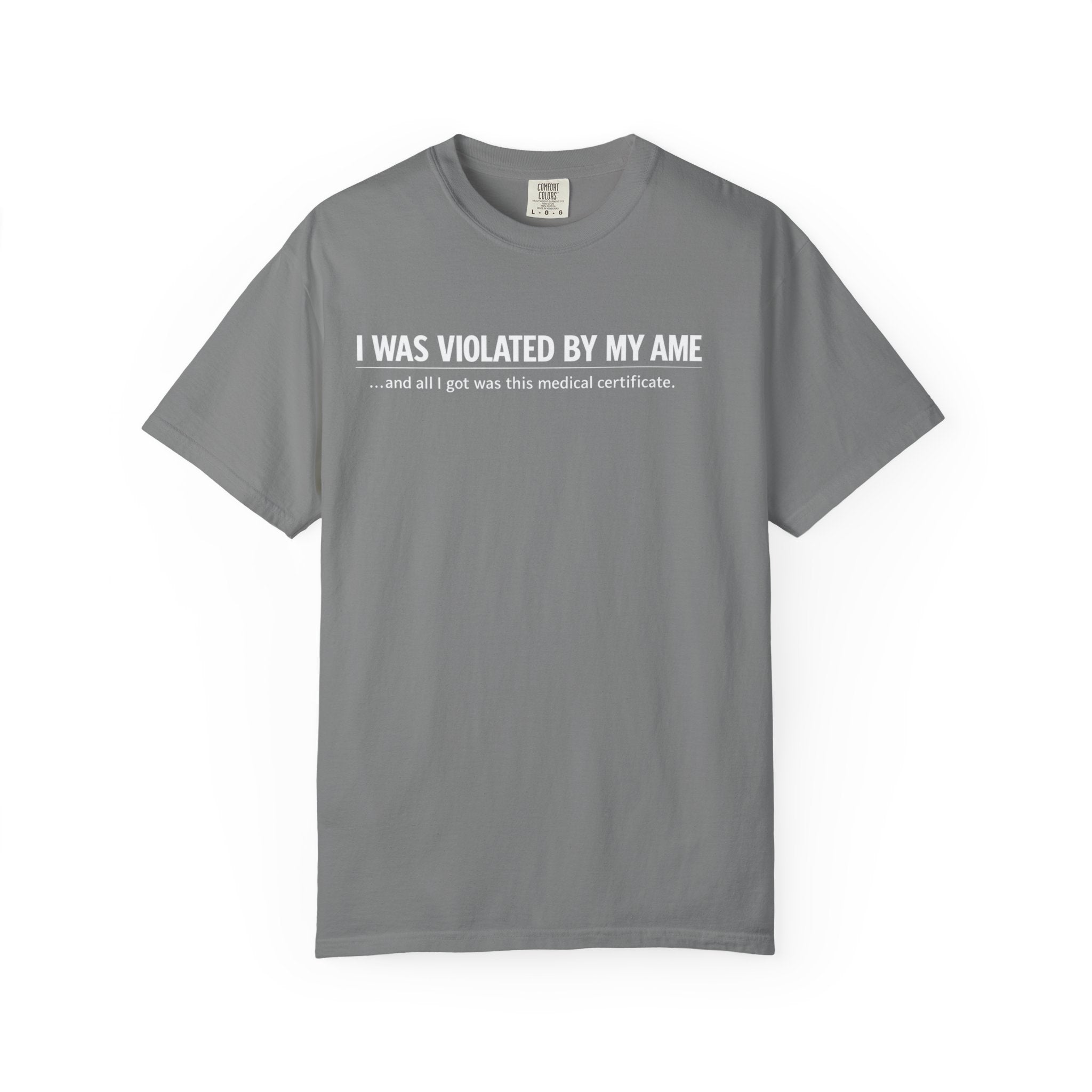 "I Was Violated by My AME" T-Shirt