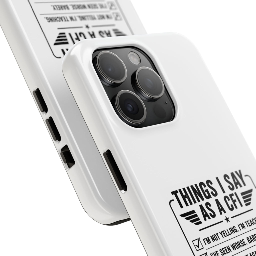 CFI Instructor Quotes Tough Phone Case