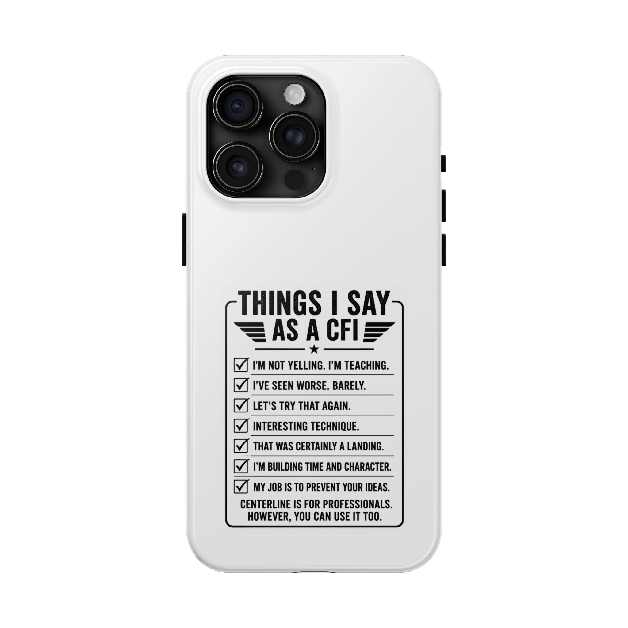 CFI Instructor Quotes Tough Phone Case