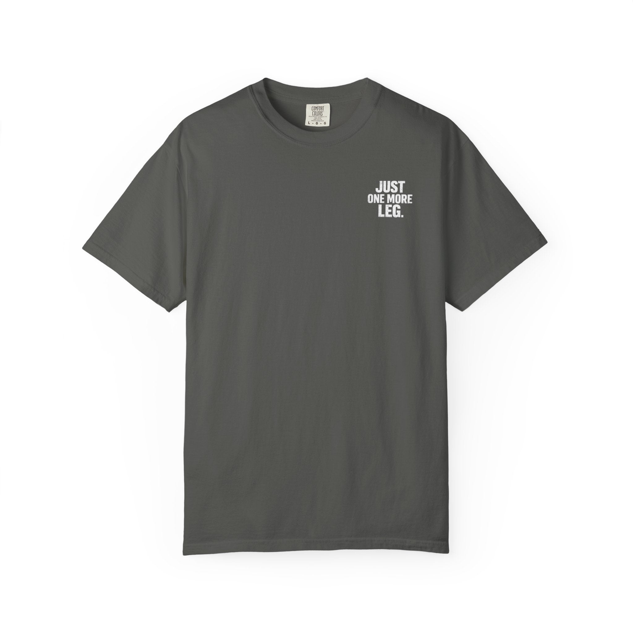 T-Shirt — One More Leg