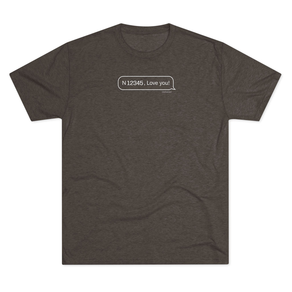 Super Soft and Lightweight Personalized Text Message T-Shirt - "N_____, Love you!"