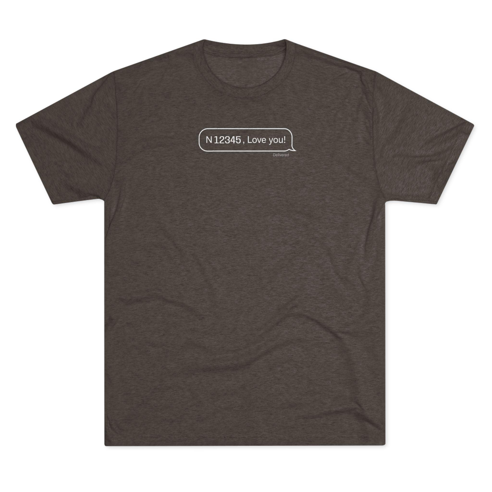 Super Soft and Lightweight Personalized Text Message T-Shirt - "N_____, Love you!"