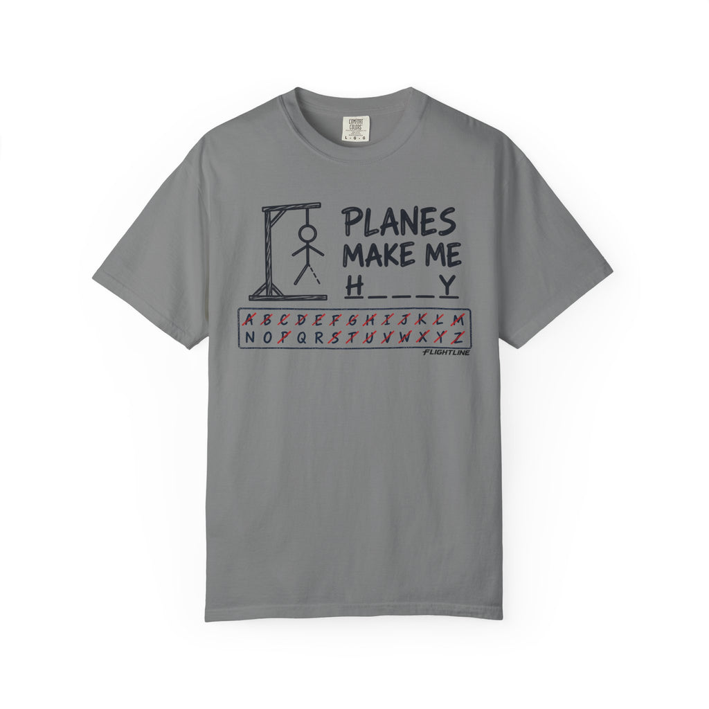 Planes make me h___y  T-Shirt - Hangman