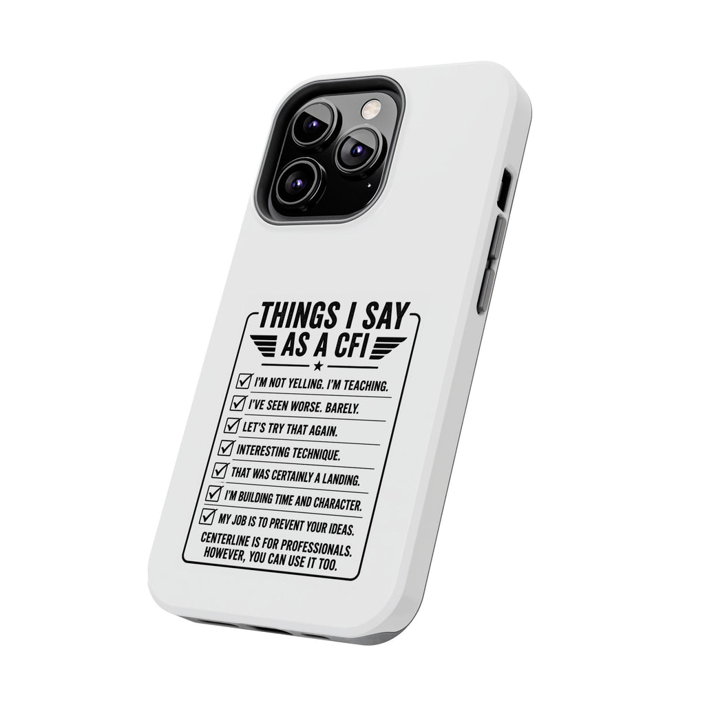 CFI Instructor Quotes Tough Phone Case
