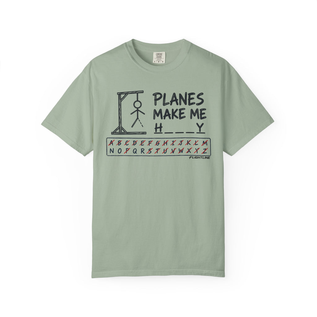 Planes make me h___y  T-Shirt - Hangman