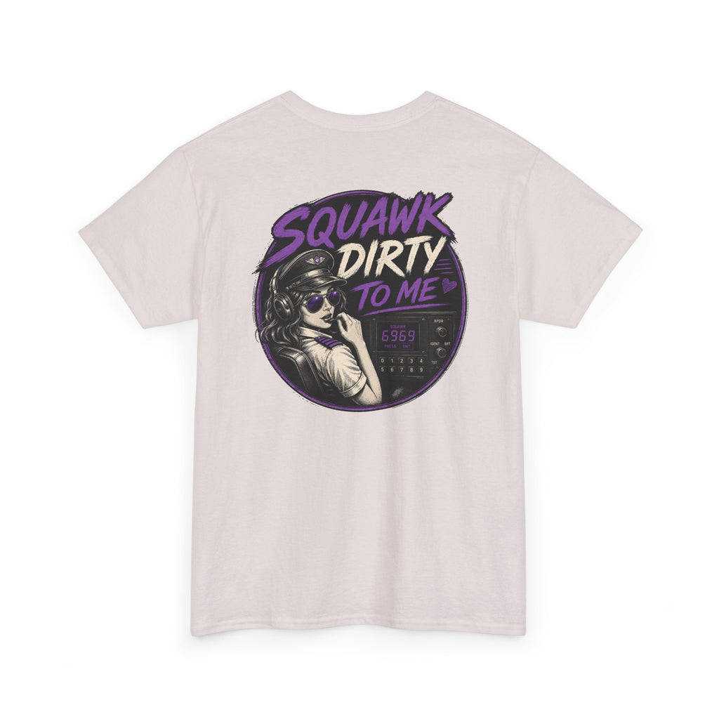 'Squawk Dirty to Me' T-Shirt