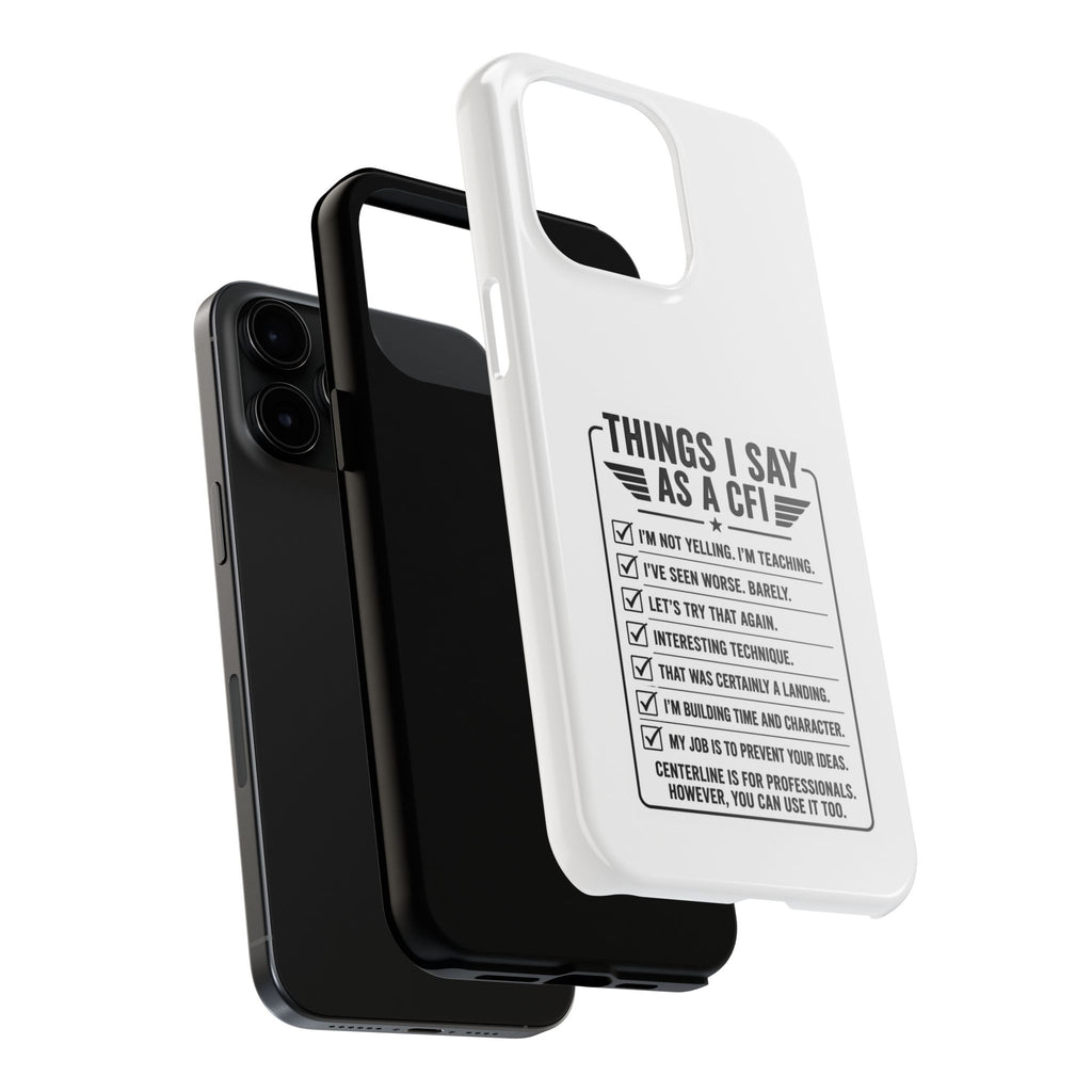 CFI Instructor Quotes Tough Phone Case