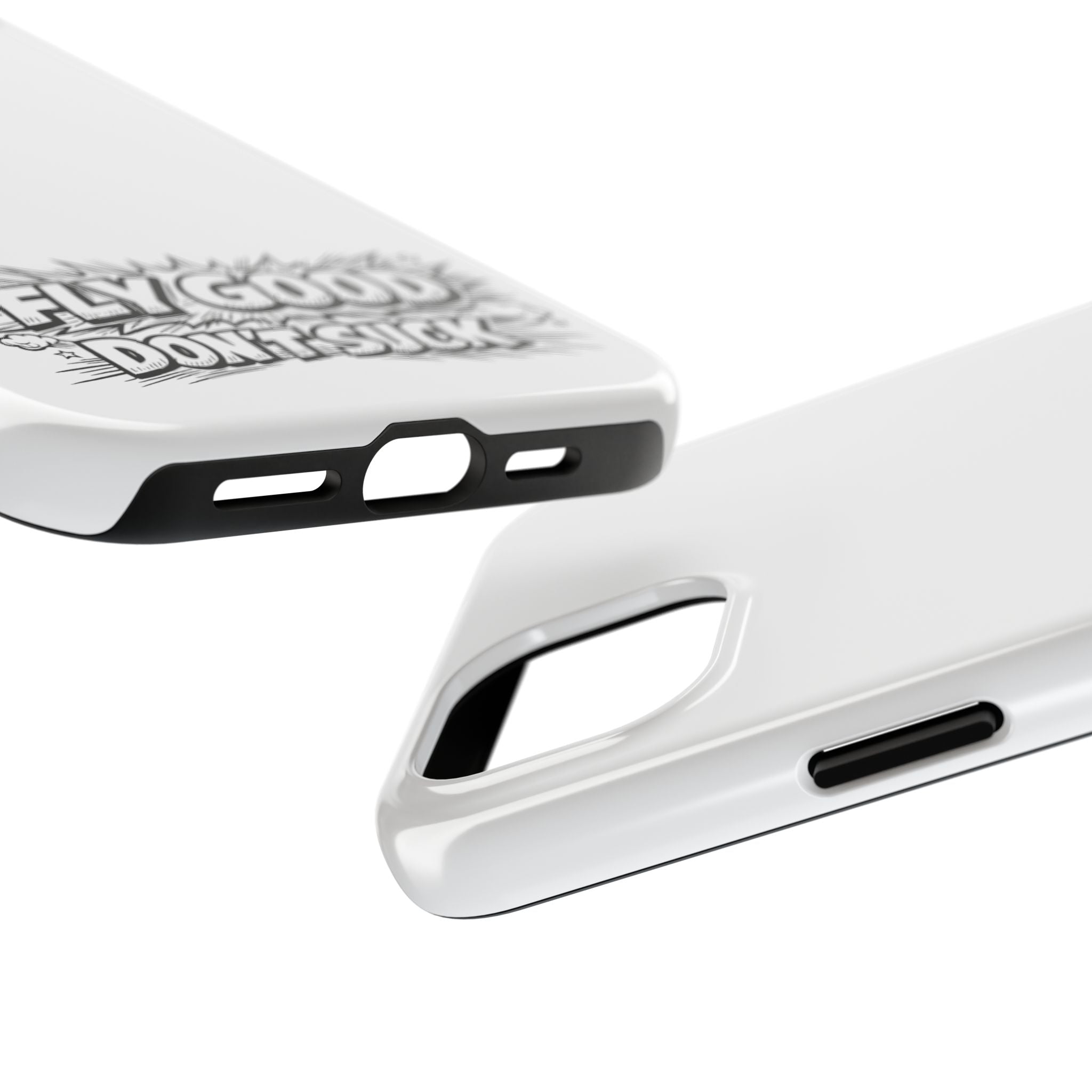 Phone Case — "Fly Good Don't Suck" Protective Bumper Case