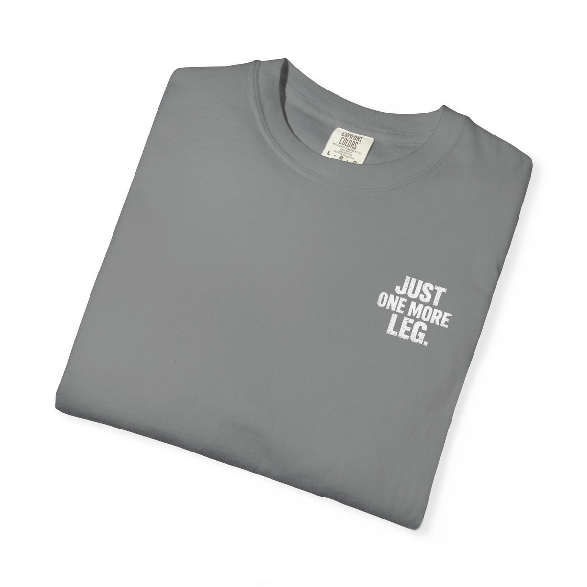 T-Shirt — One More Leg