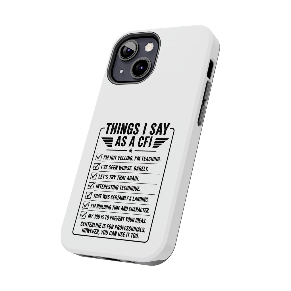 CFI Instructor Quotes Tough Phone Case