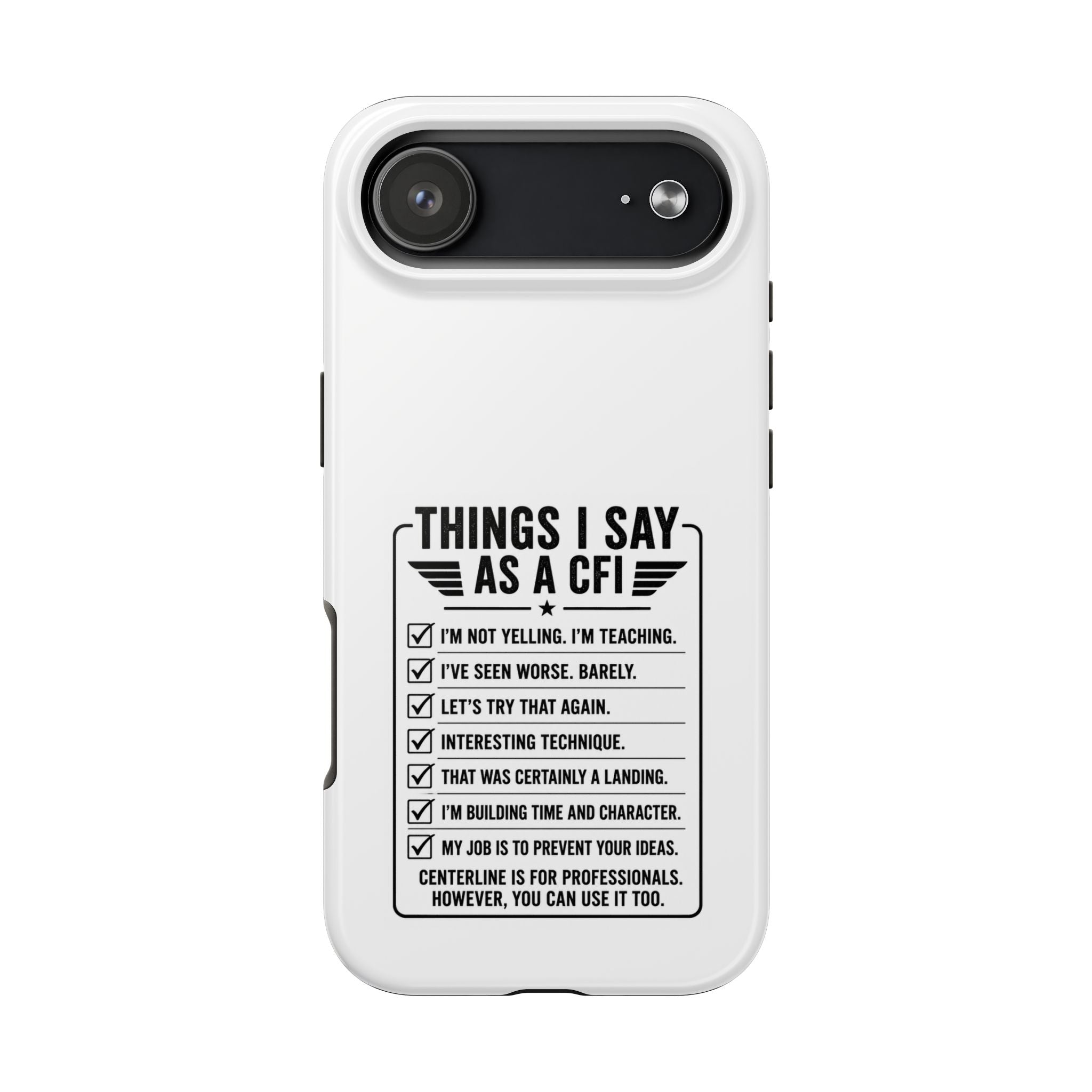 CFI Instructor Quotes Tough Phone Case