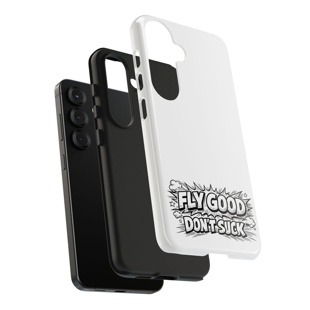 Phone Case — "Fly Good Don't Suck" Protective Bumper Case