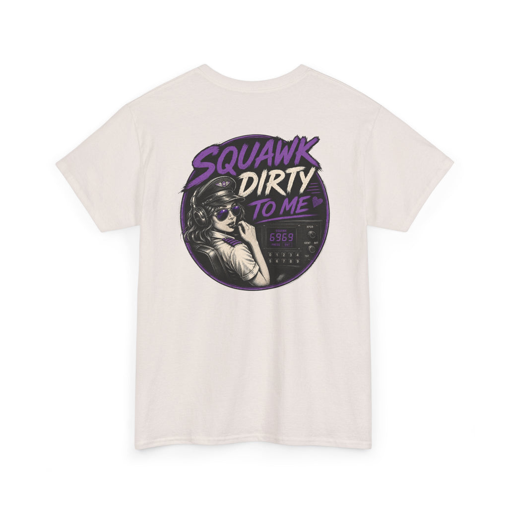 'Squawk Dirty to Me' T-Shirt