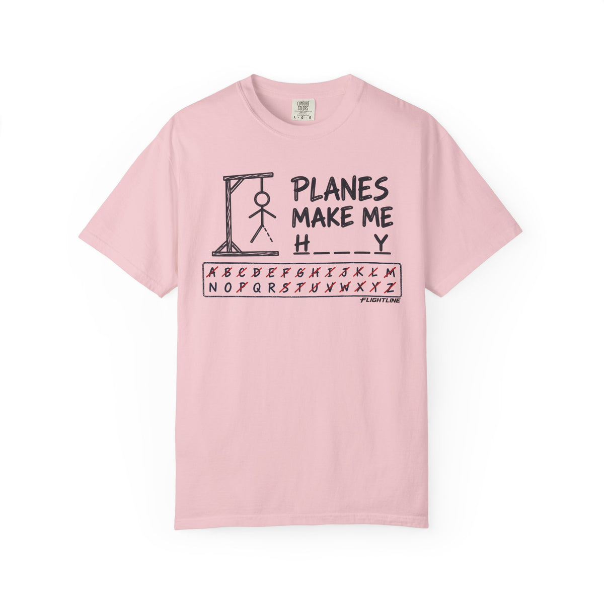 Planes make me h___y  T-Shirt - Hangman