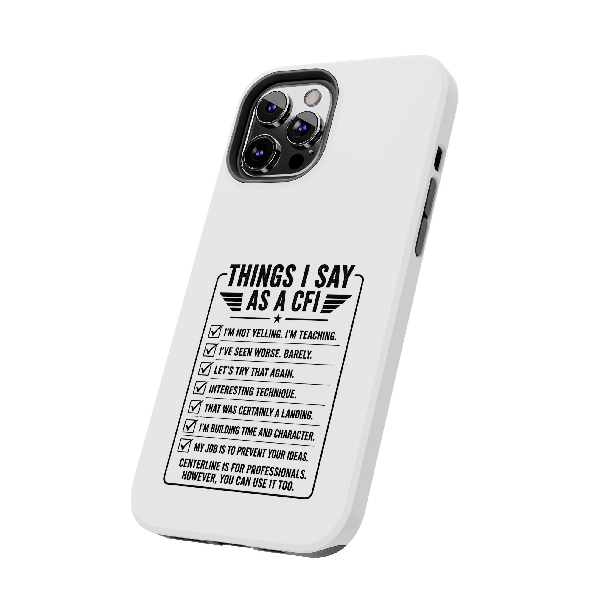CFI Instructor Quotes Tough Phone Case