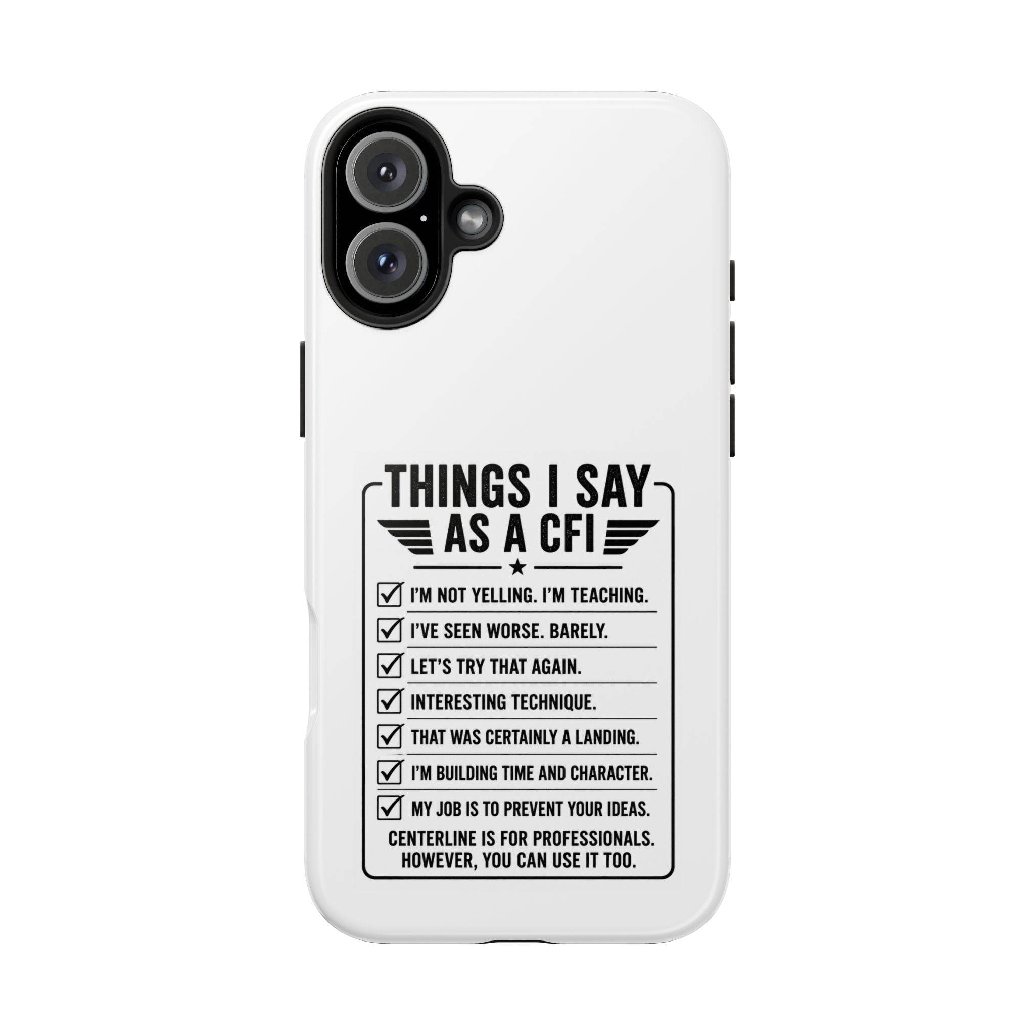 CFI Instructor Quotes Tough Phone Case