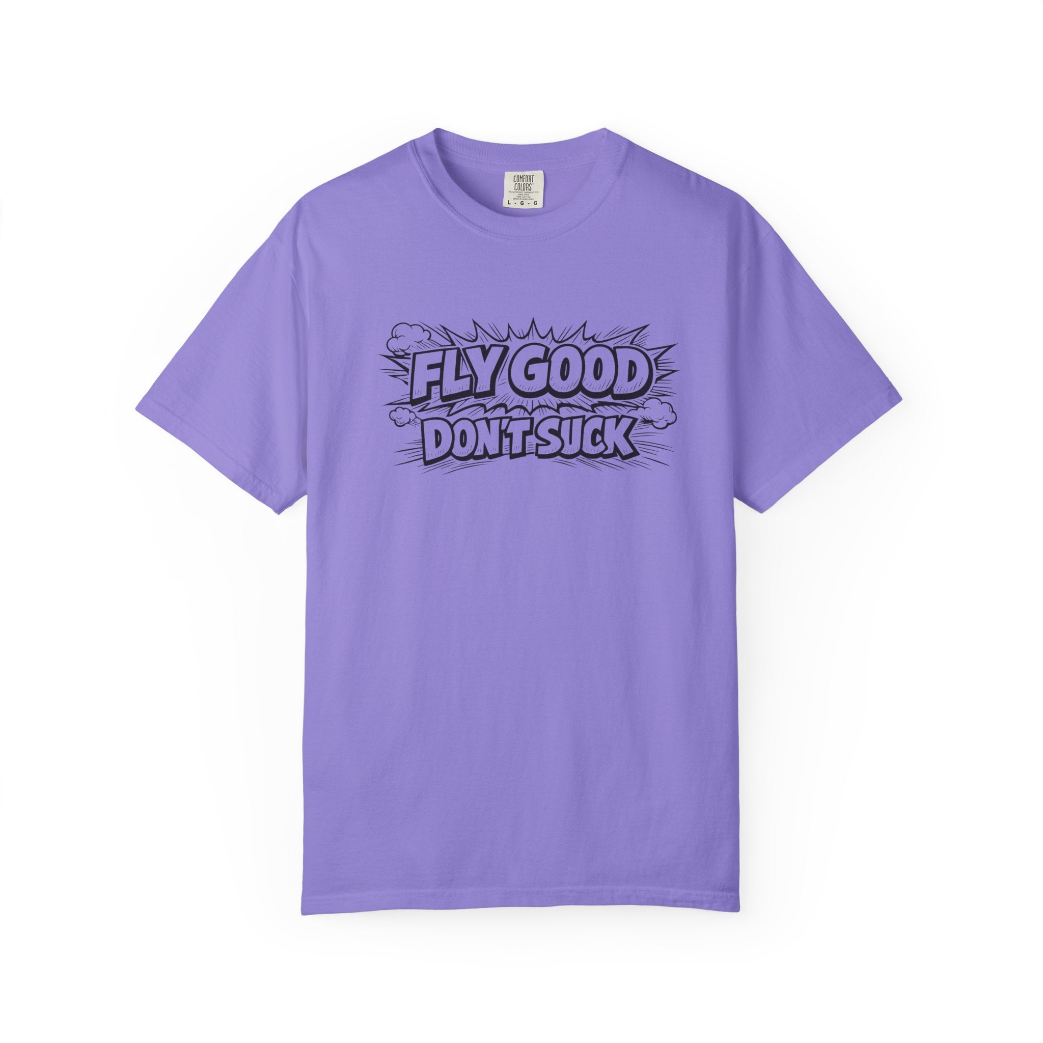 Fly Good Don't Suck T-Shirt