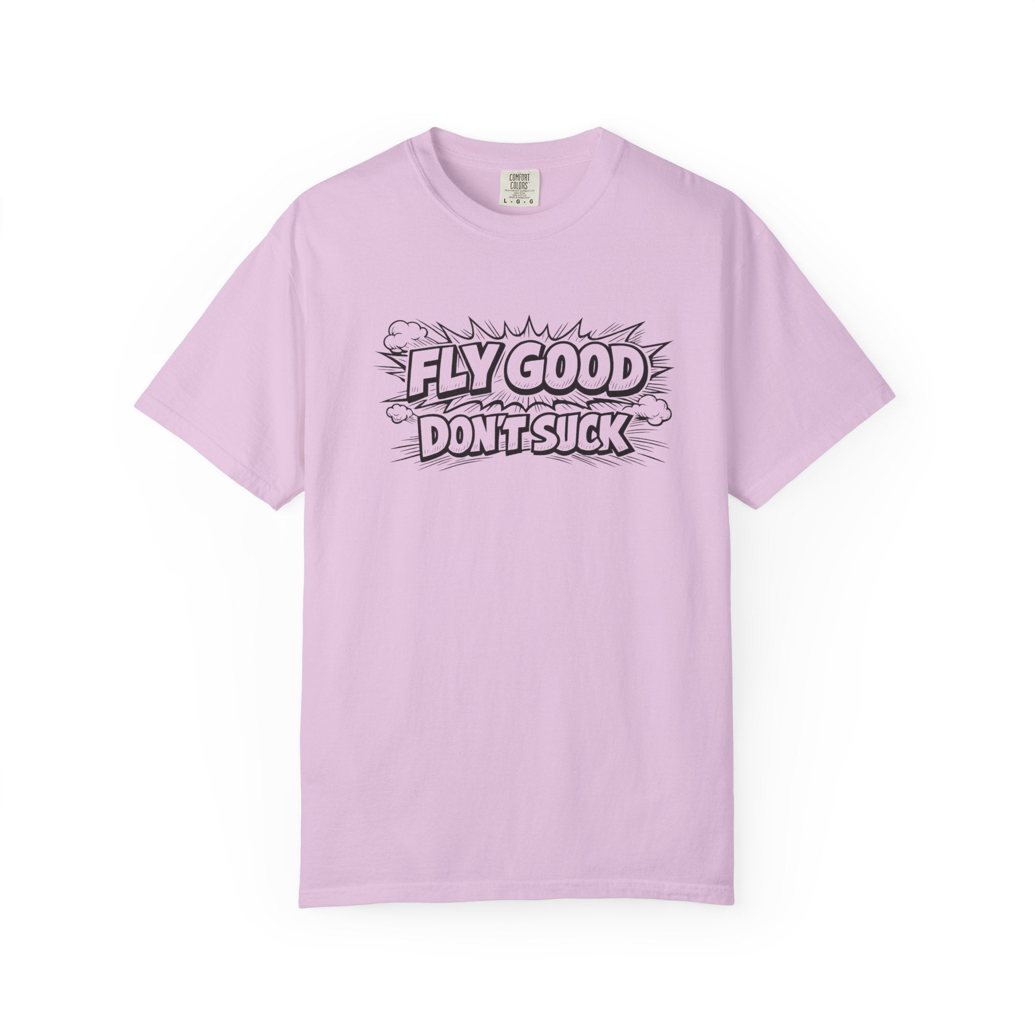 Fly Good Don't Suck T-Shirt