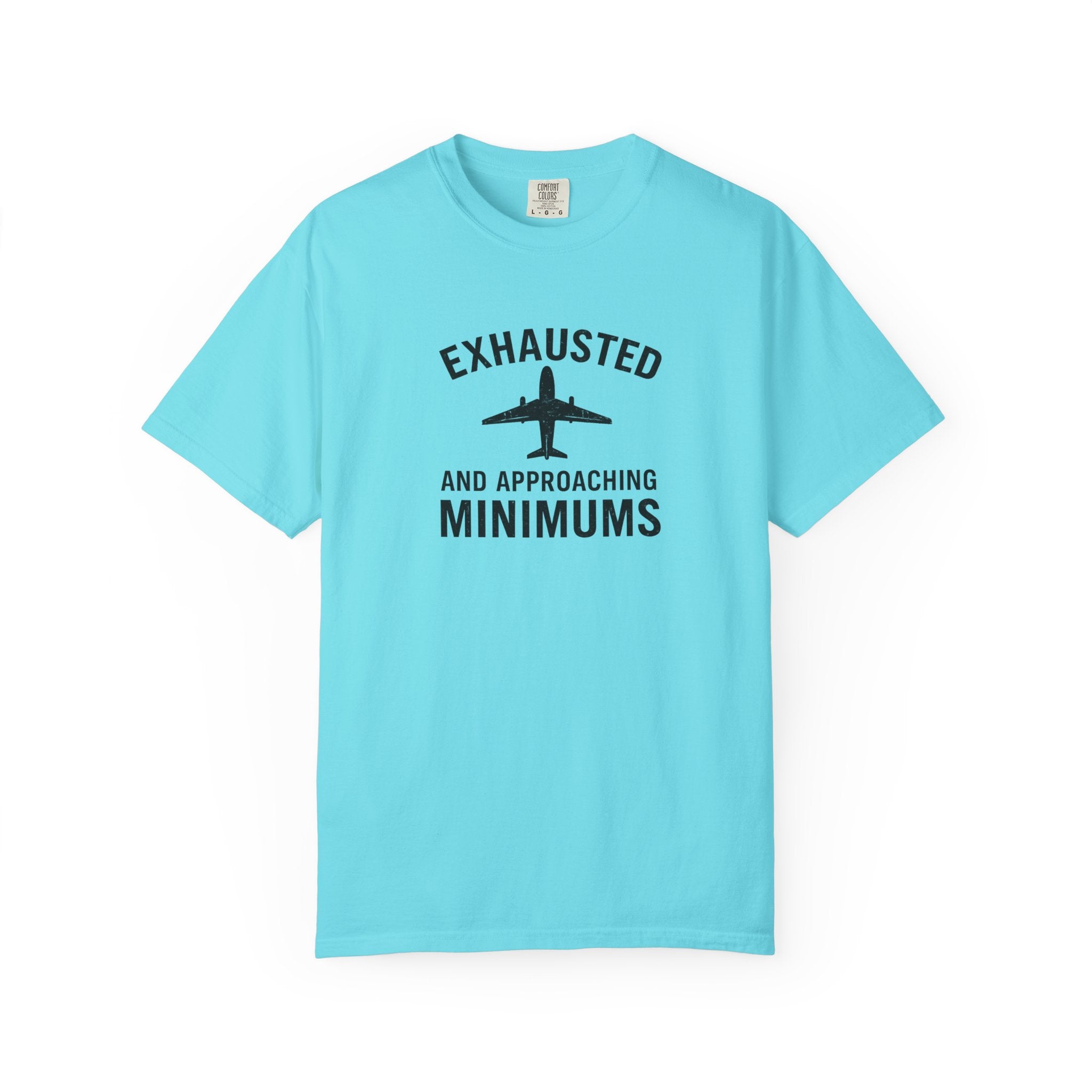 Exhausted and Approaching Minimums T-Shirt