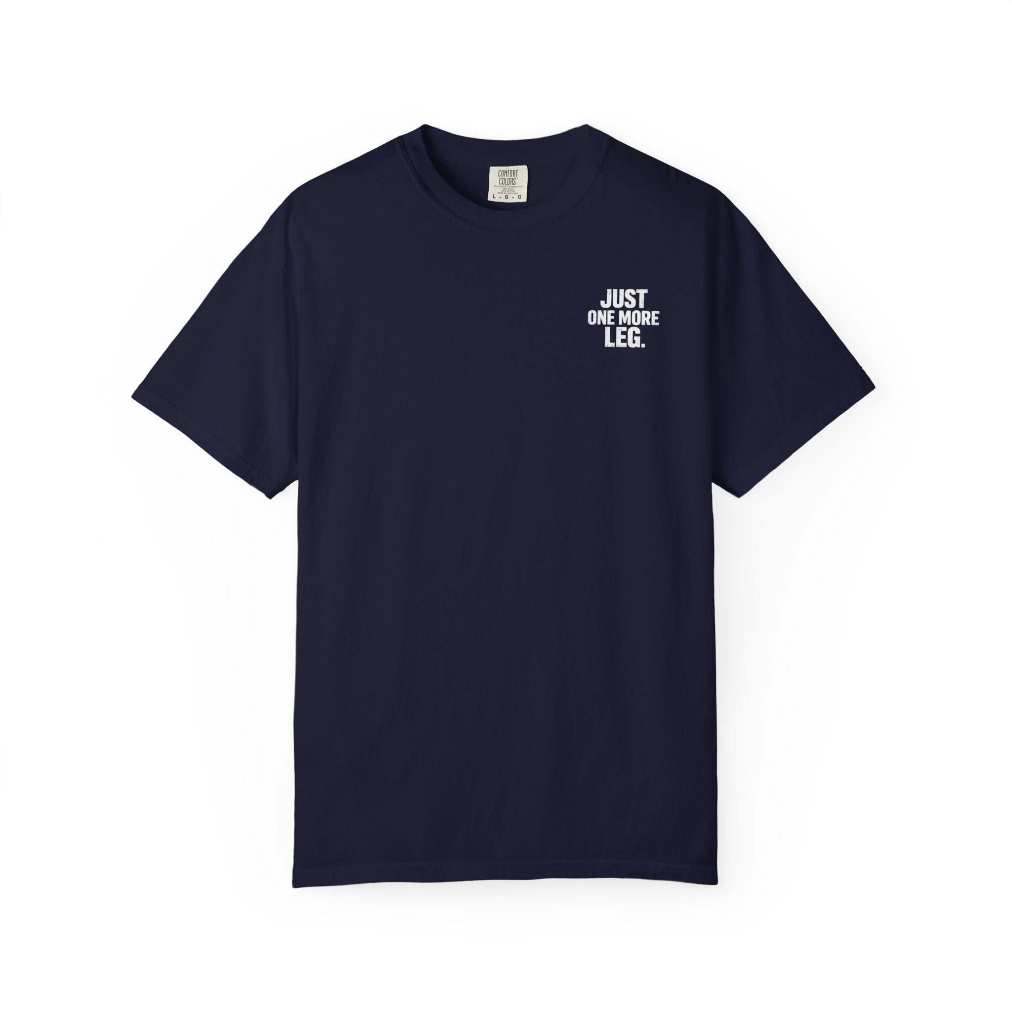 T-Shirt — One More Leg