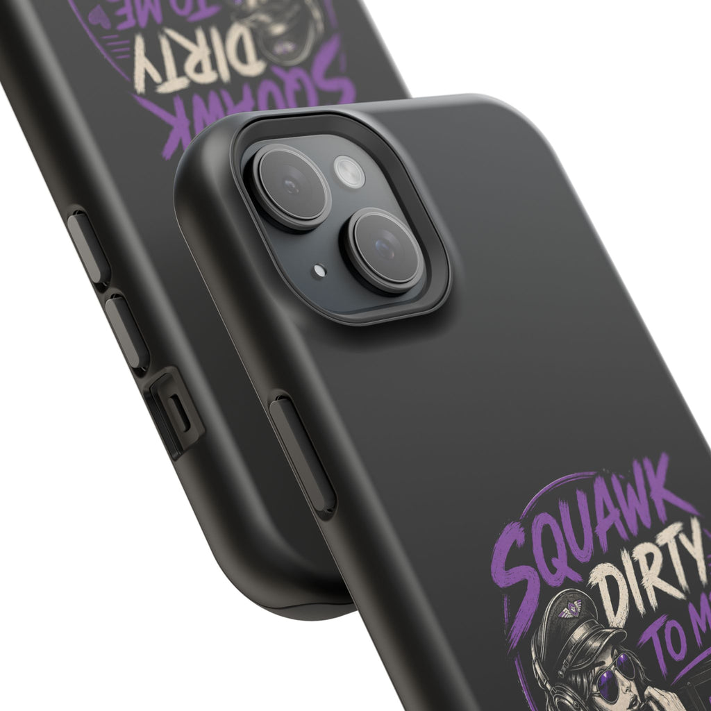 Magnetic Phone Case — “Squawk Dirty to Me”