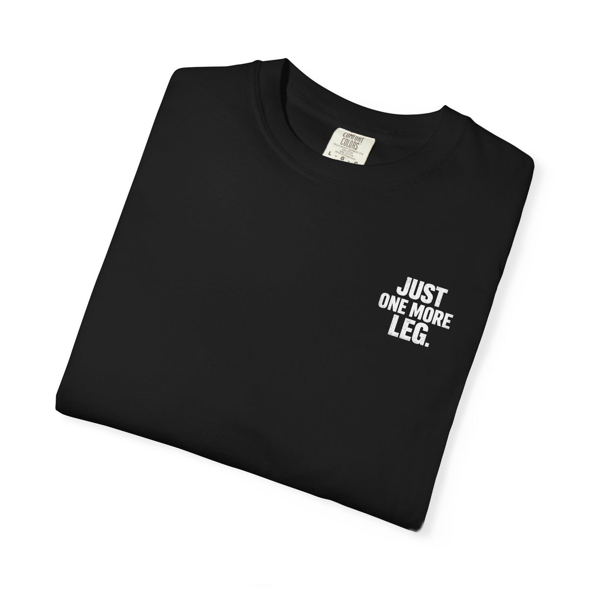 T-Shirt — One More Leg