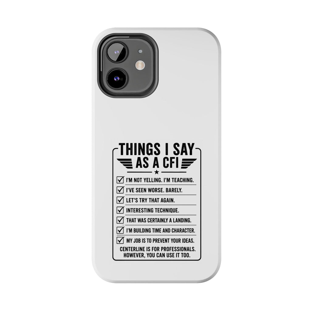 CFI Instructor Quotes Tough Phone Case