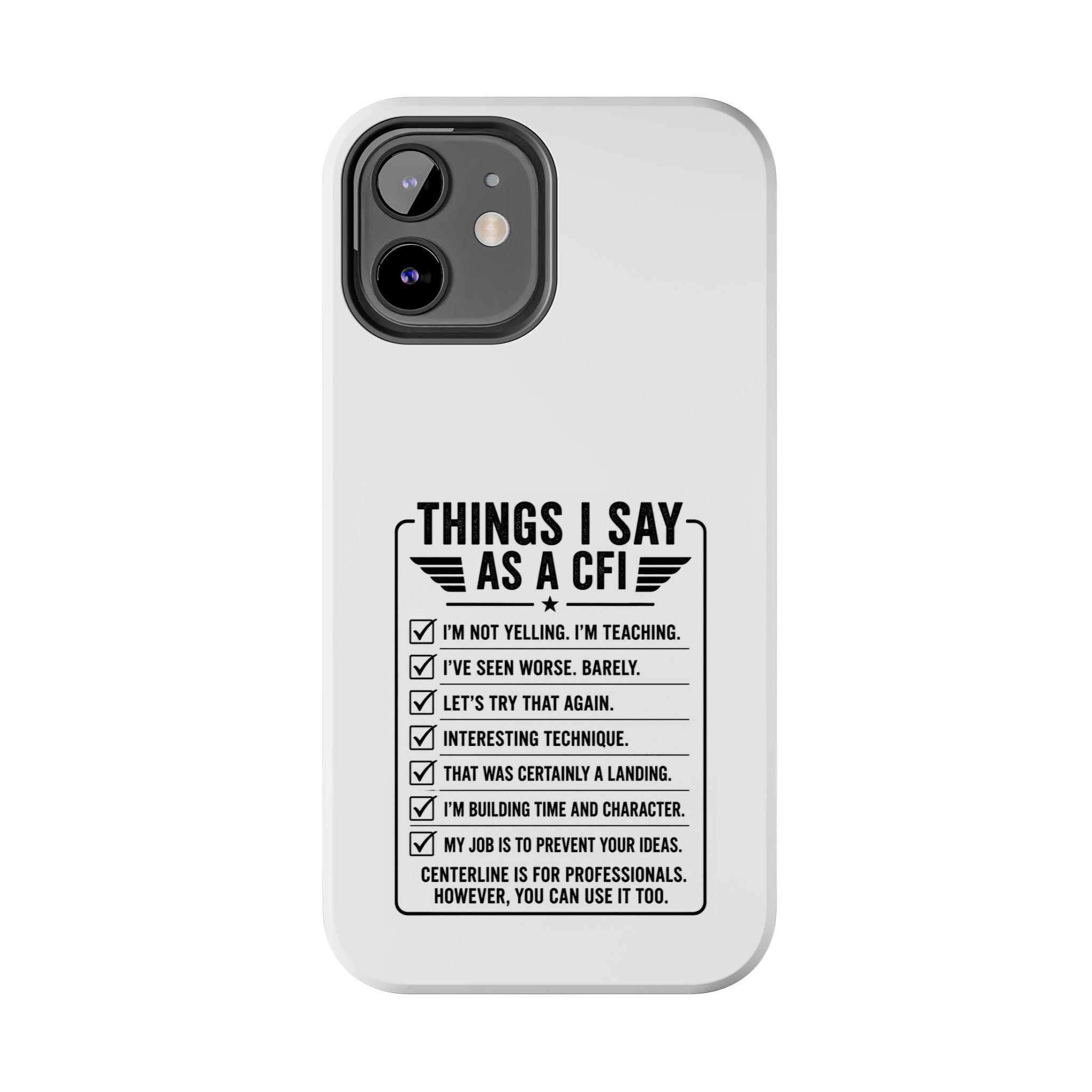 CFI Instructor Quotes Tough Phone Case