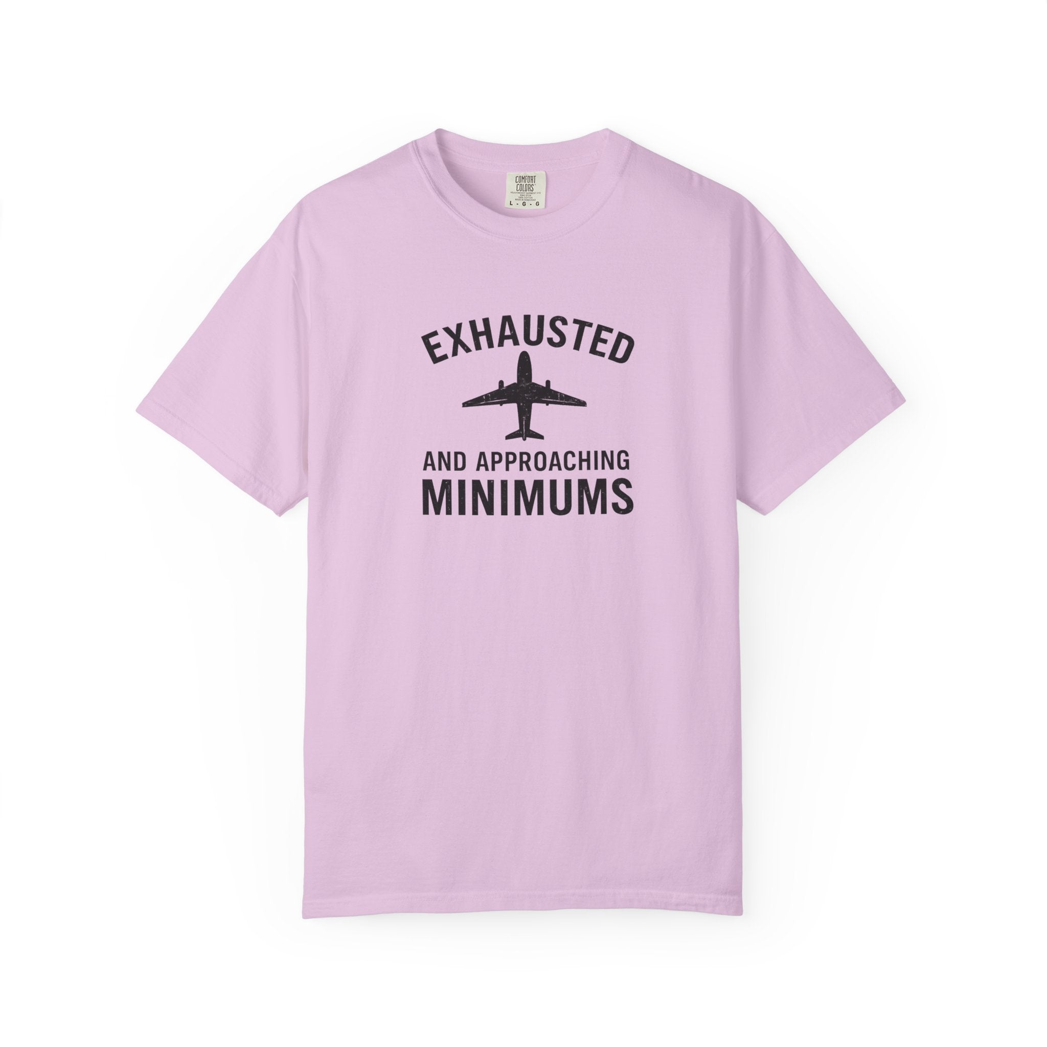 Exhausted and Approaching Minimums T-Shirt