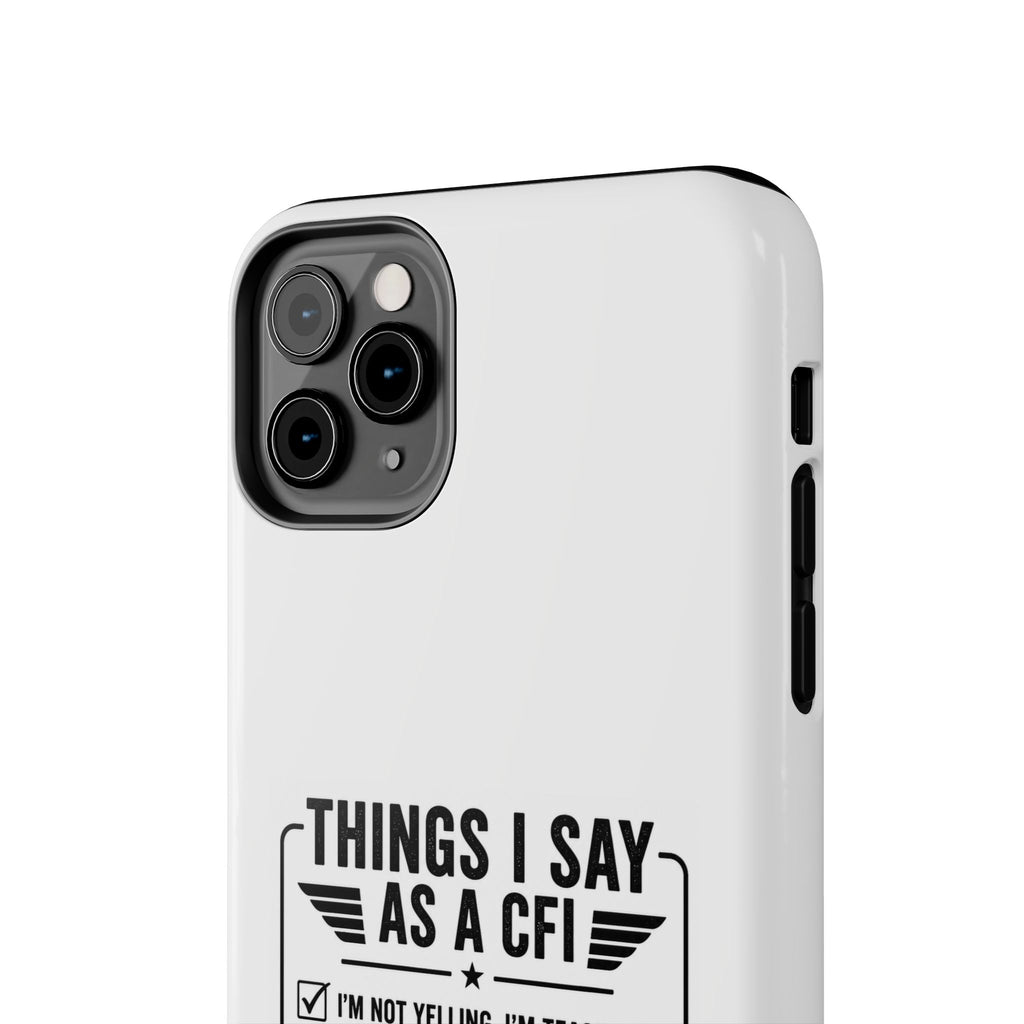 CFI Instructor Quotes Tough Phone Case