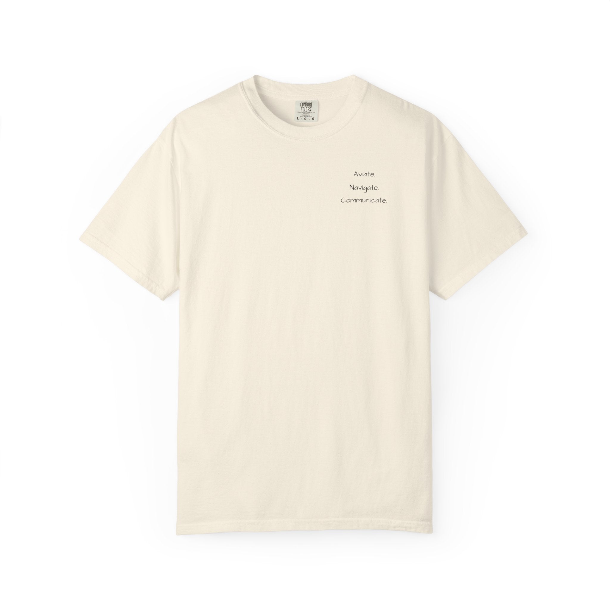Aviate Navigate Communicate T-Shirt