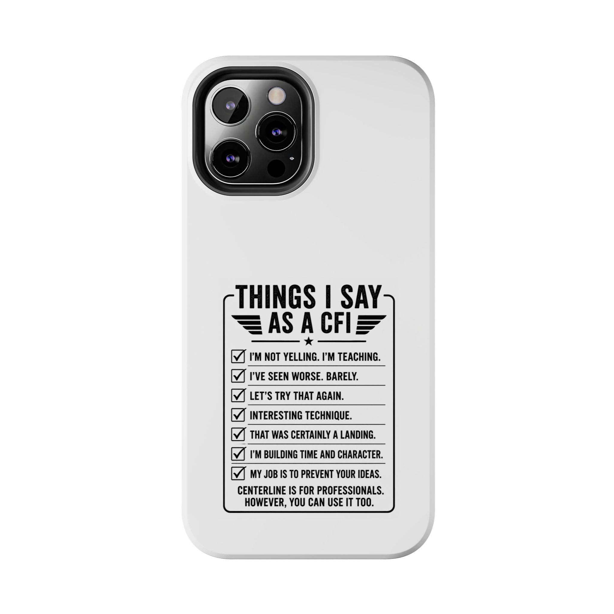 CFI Instructor Quotes Tough Phone Case