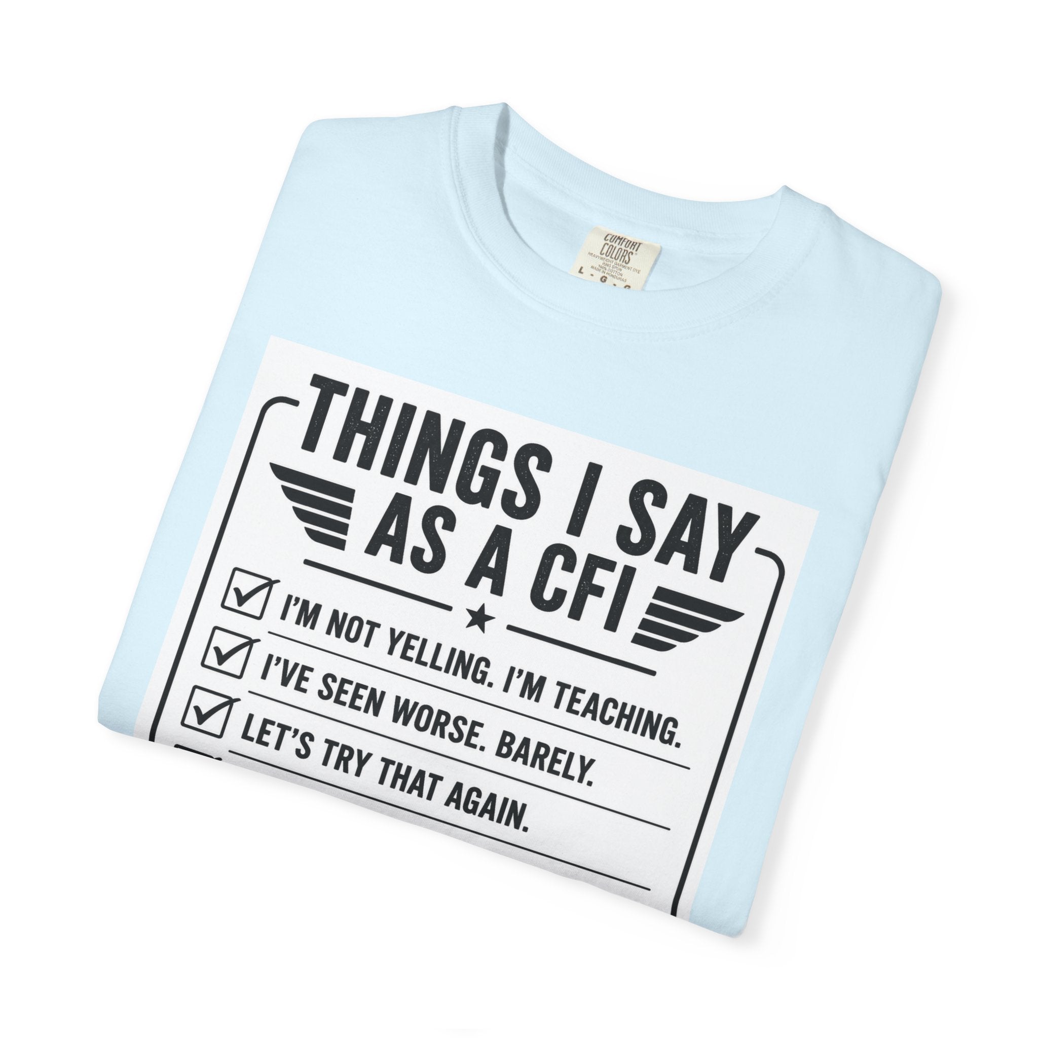 "Things I Say as a CFI" T-Shirt