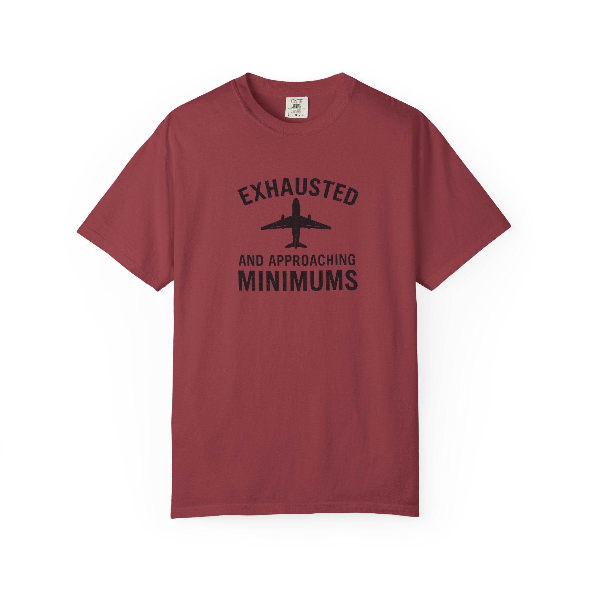 Exhausted and Approaching Minimums T-Shirt