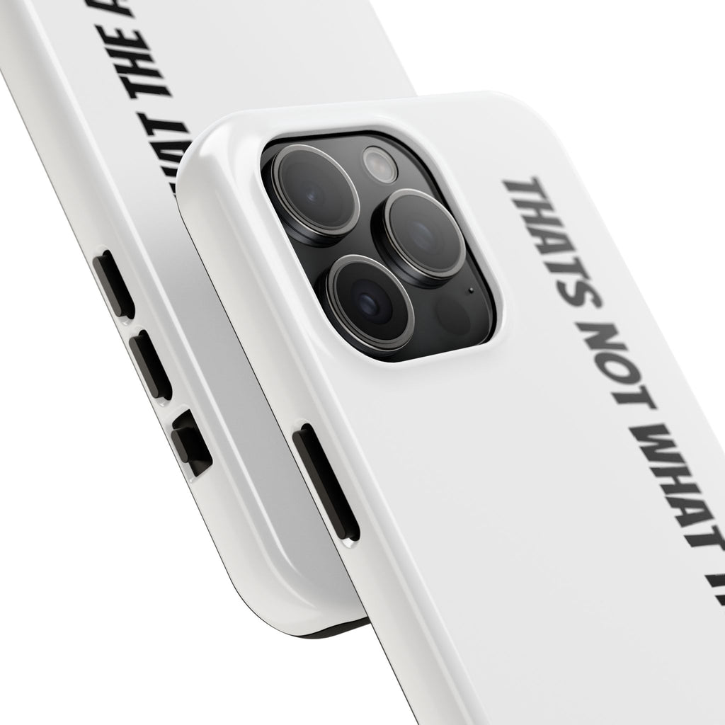 Phone Case — "That's Not What the ACS Says" Tough Protective Cover