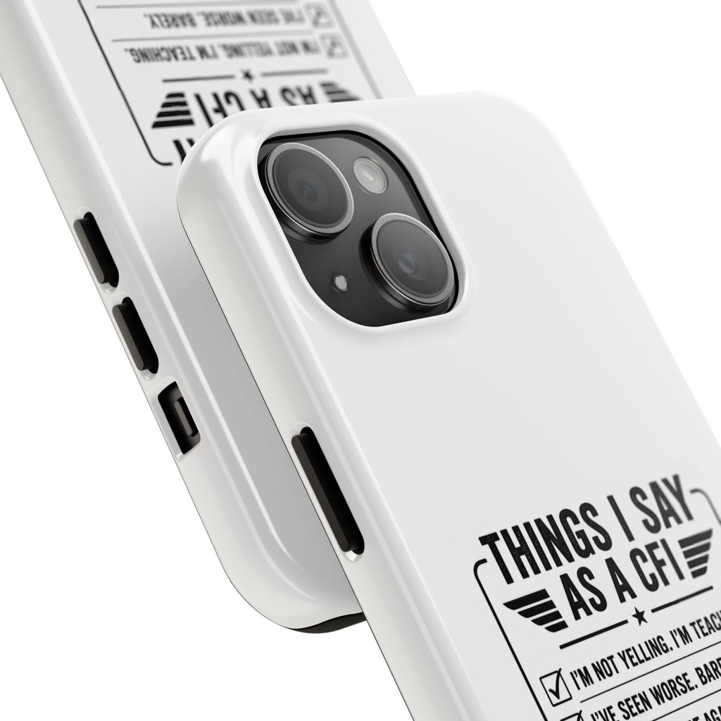 CFI Instructor Quotes Tough Phone Case