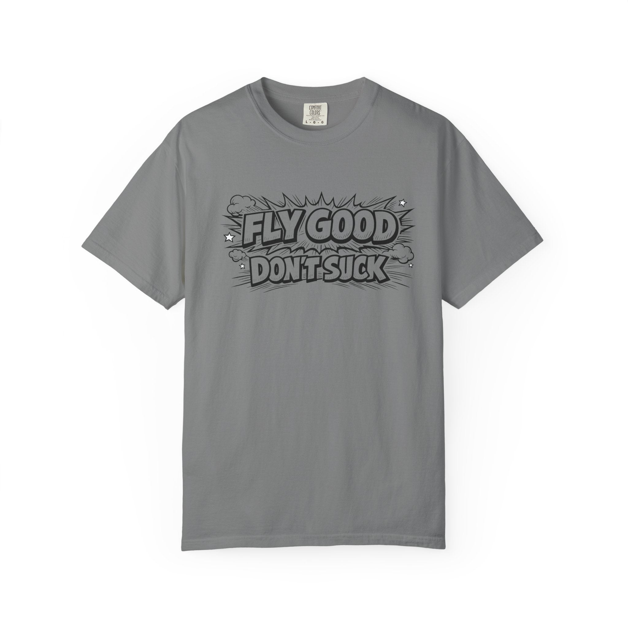 Fly Good Don't Suck T-Shirt