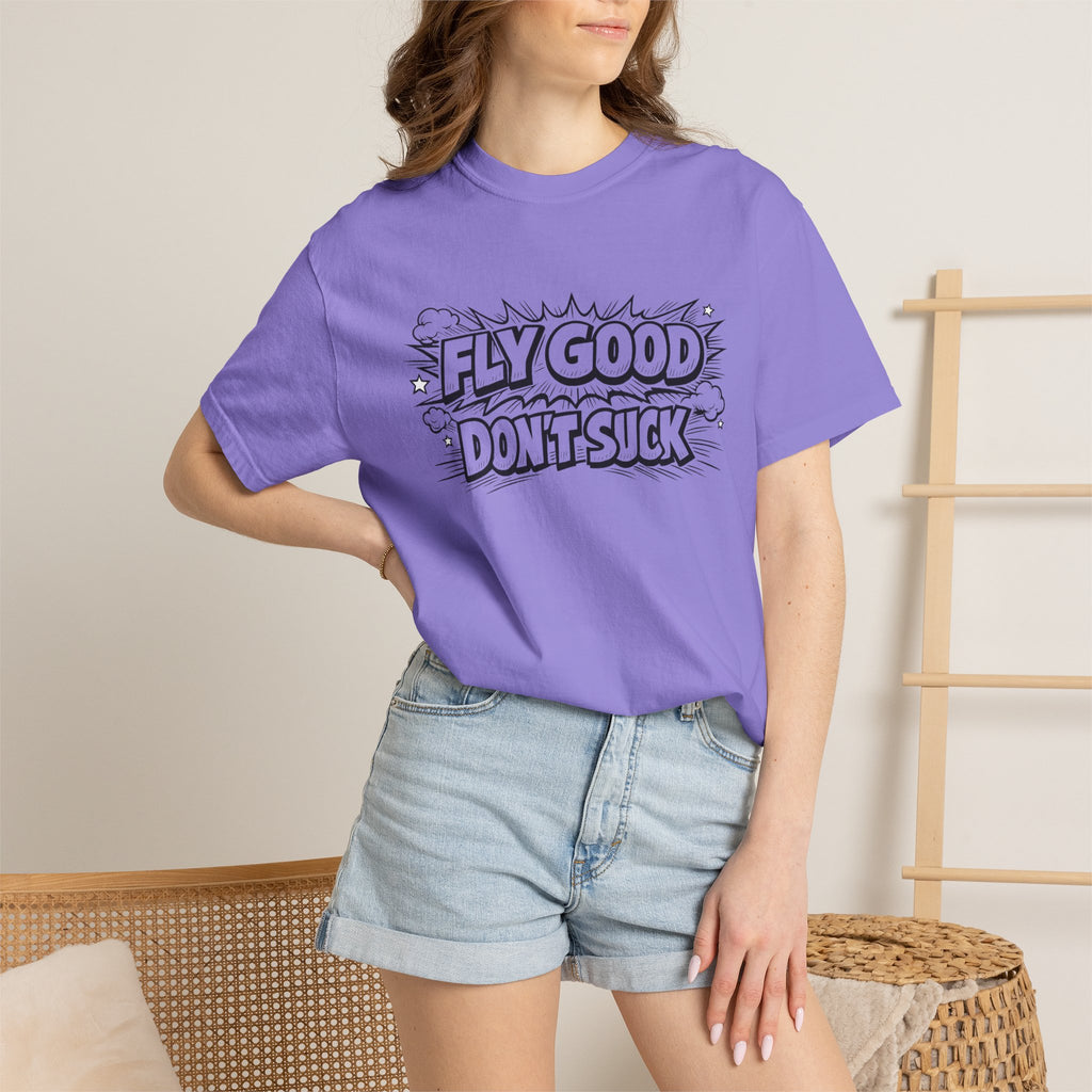 Fly Good Don't Suck T-Shirt