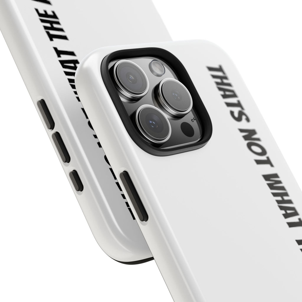 Phone Case — "That's Not What the ACS Says" Tough Protective Cover