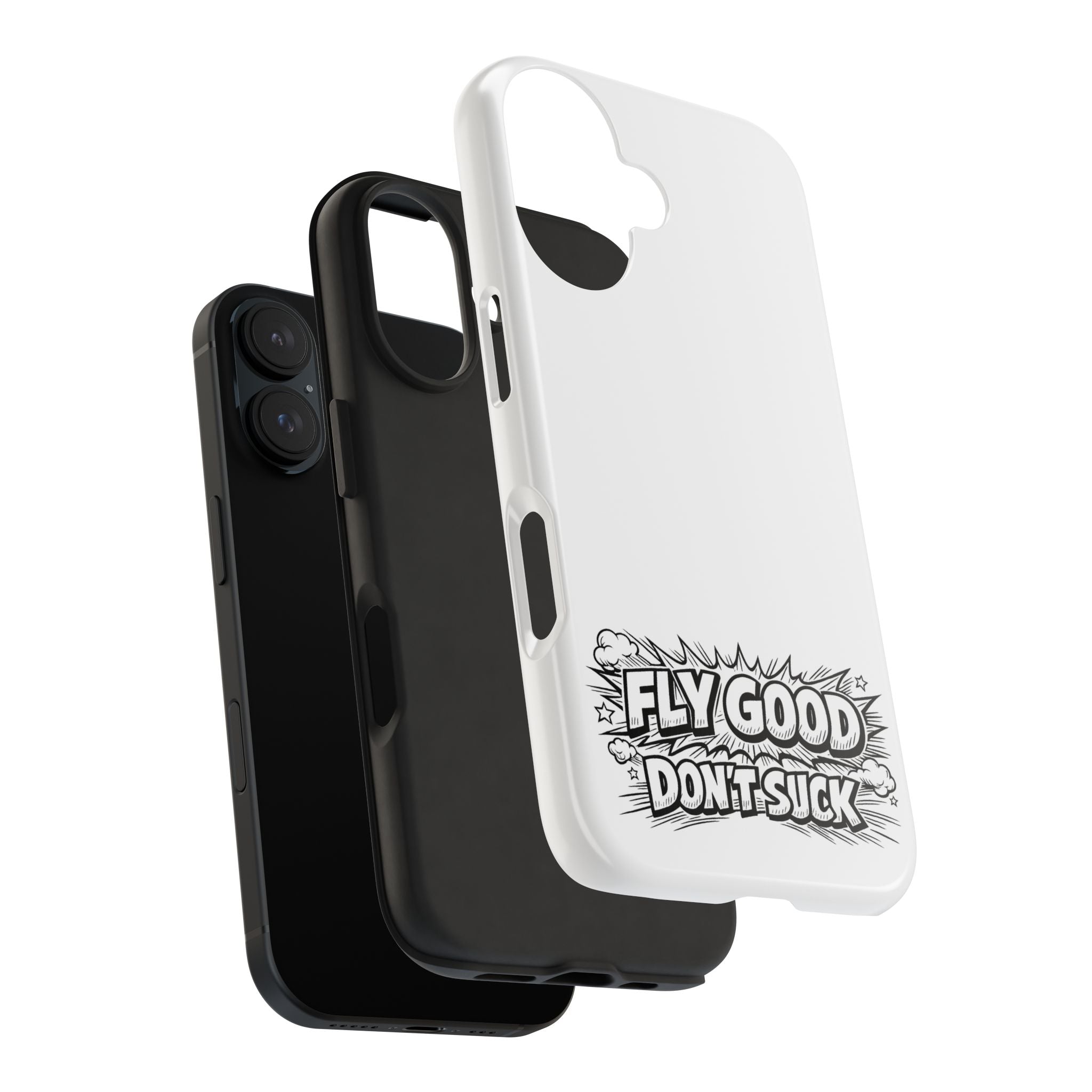 Phone Case — "Fly Good Don't Suck" Protective Bumper Case
