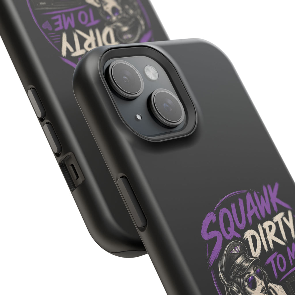 Magnetic Phone Case — “Squawk Dirty to Me”
