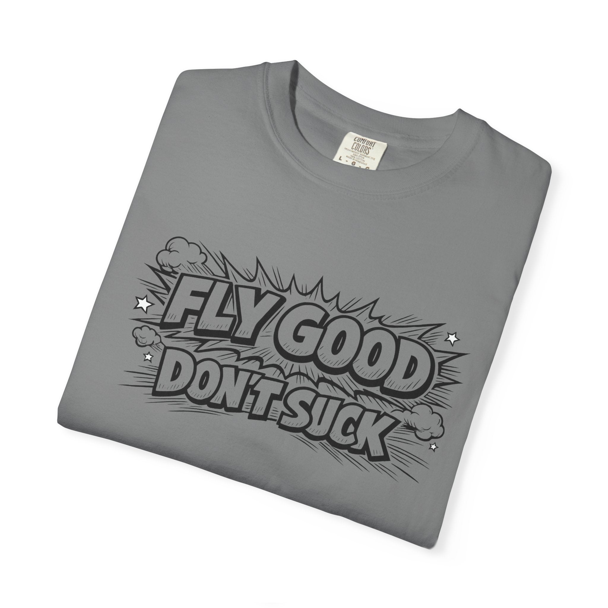 Fly Good Don't Suck T-Shirt