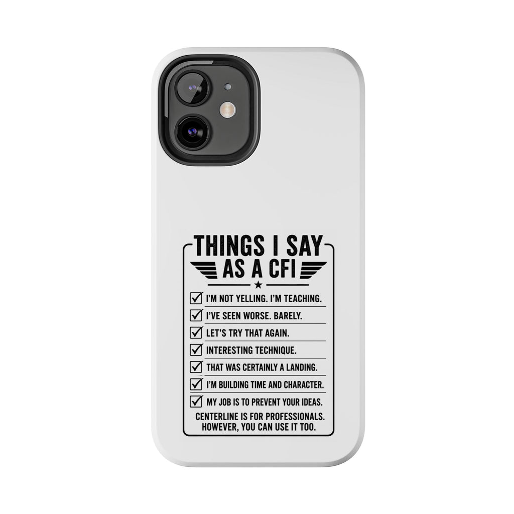 CFI Instructor Quotes Tough Phone Case
