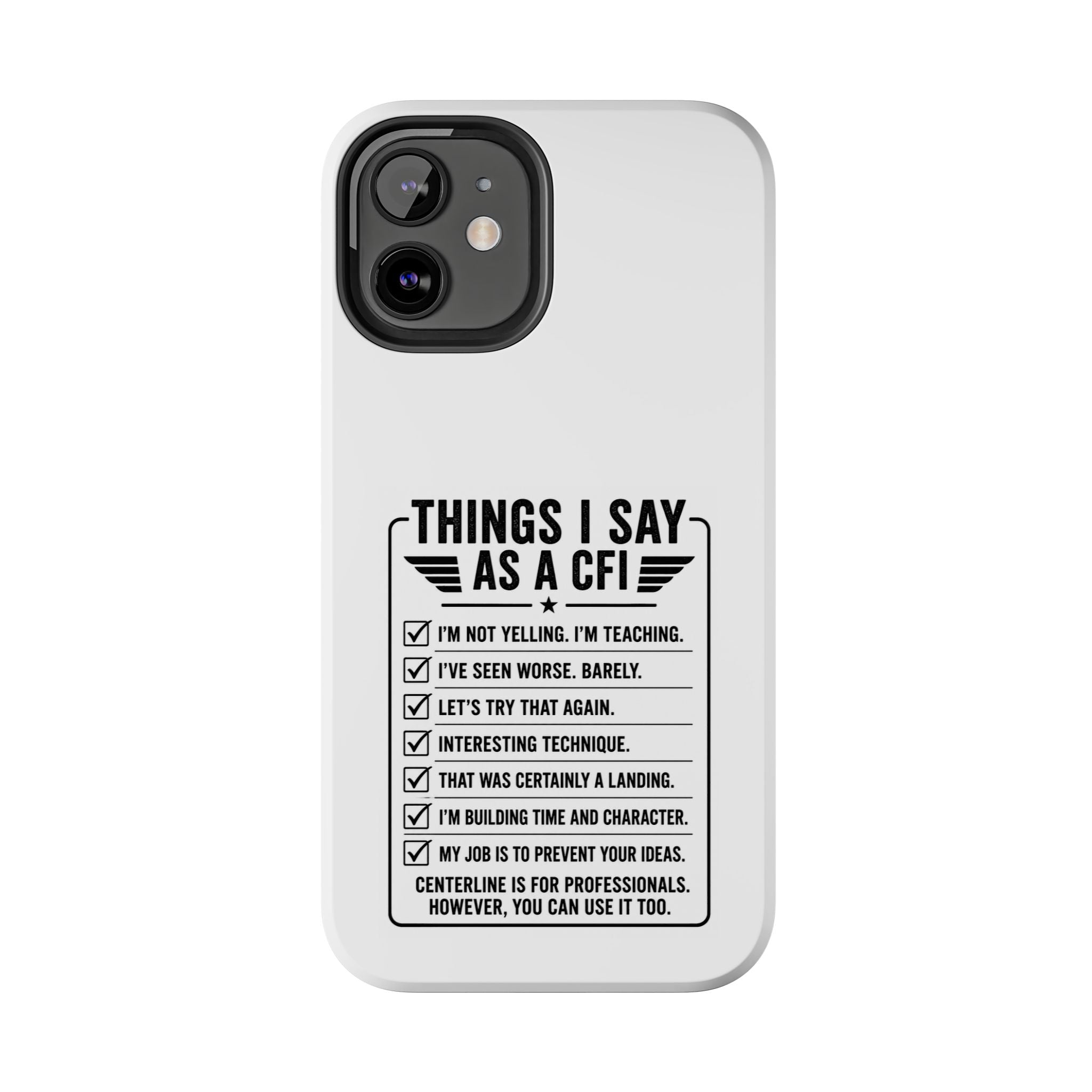 CFI Instructor Quotes Tough Phone Case