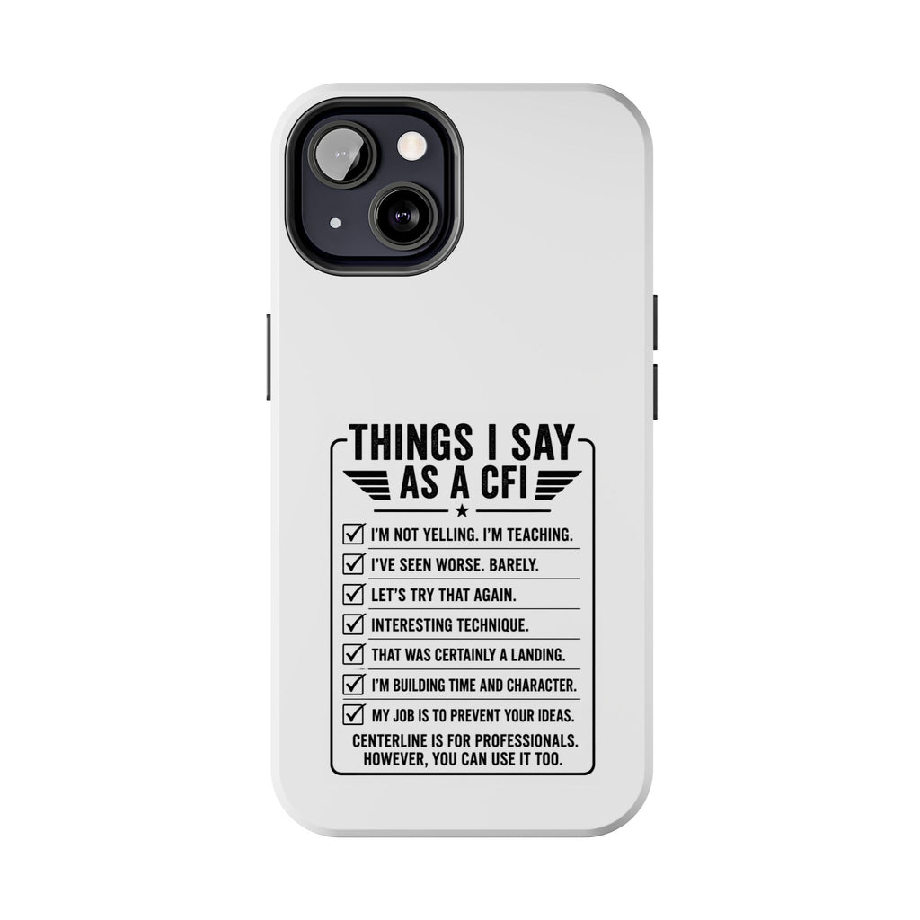 CFI Instructor Quotes Tough Phone Case